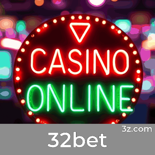 32bet: Cassino Online Confiável e Seguro